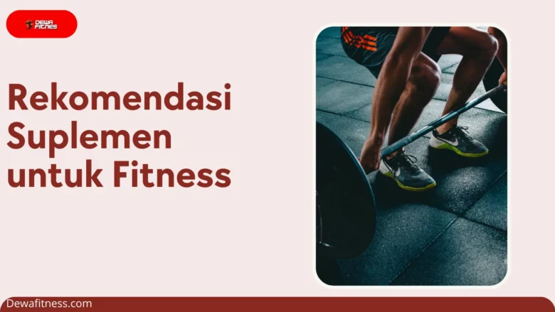 Rekomendasi Suplemen Fitness