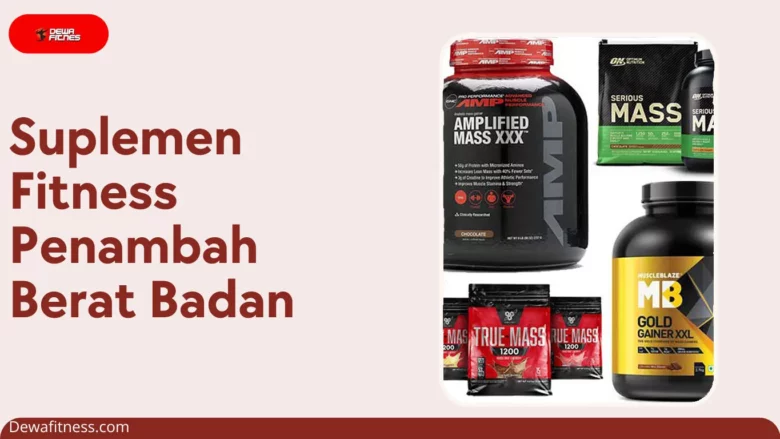 Suplemen Fitness Penambah Berat Badan